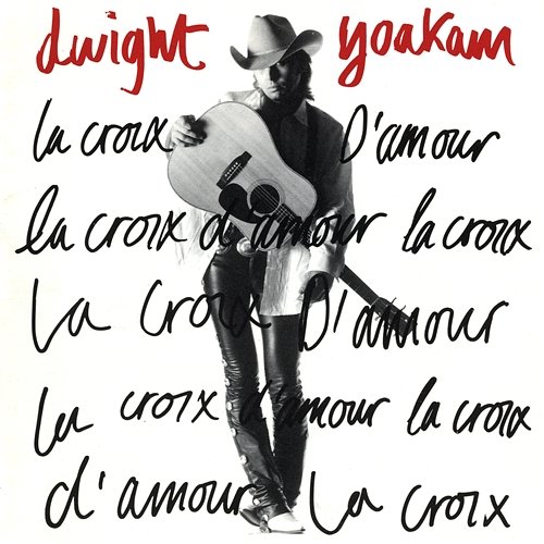 La Croix D'amour Dwight Yoakam