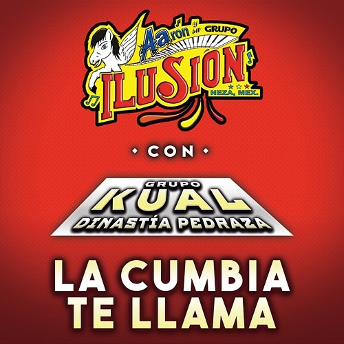 La Cumbia Te Llama Aarón Y Su Grupo Ilusión, Grupo Kual Dinastía Pedraza