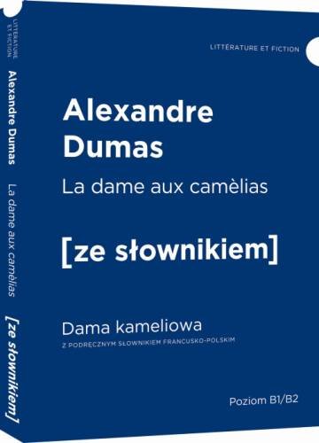 La dame aux camelias. Dama kameliowa z podręcznym słownikiem francusko-polskim Dumas Aleksander