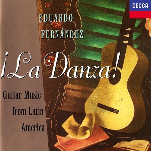 La Danza! Guitar Music From Latin America Eduardo Fernández