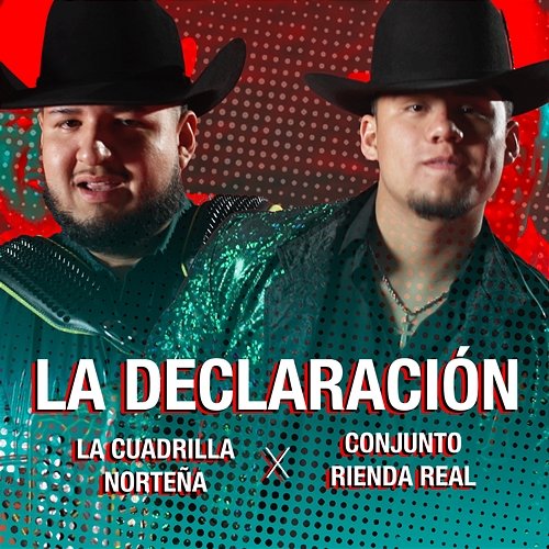 La Declaración Conjunto Rienda Real & La Cuadrilla Norteña