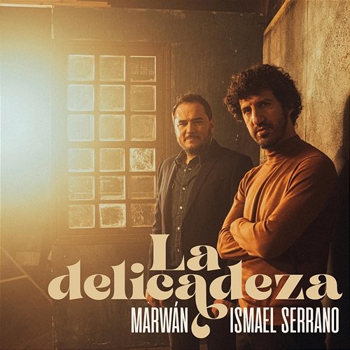 La Delicadeza Marwán, Ismael Serrano