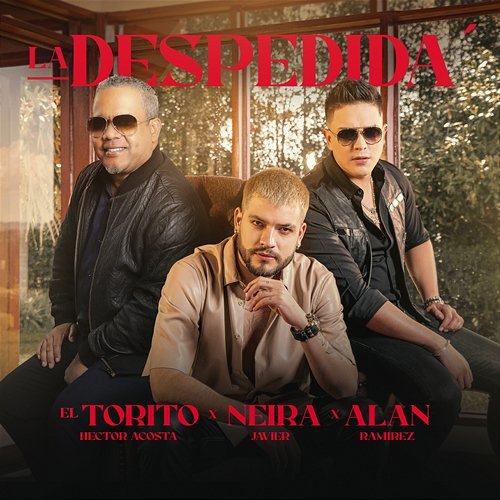 LA DESPEDIDA Héctor Acosta "El Torito", Javier Neira & Alan Ramirez