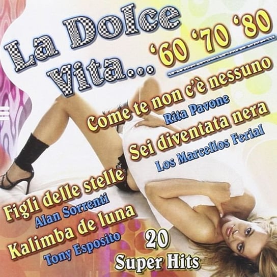 La Dolce Vita '60 '70 '80 Various Artists