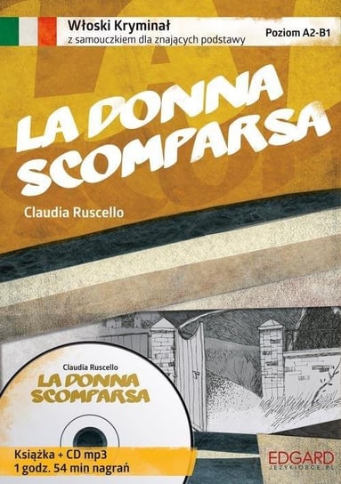 La Donna Scomparsa. Włoski Kryminał z samouczkiem. Poziom A2-B2 Ruscello Claudia