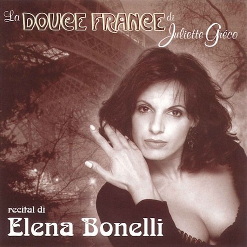 La Douce France di Juliette Gréco (Colonna Sonora Del Recital) Elena Bonelli