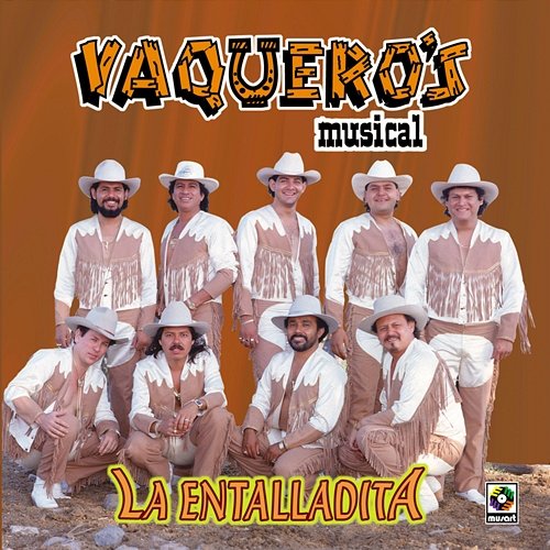 La Entalladita Vaquero's Musical