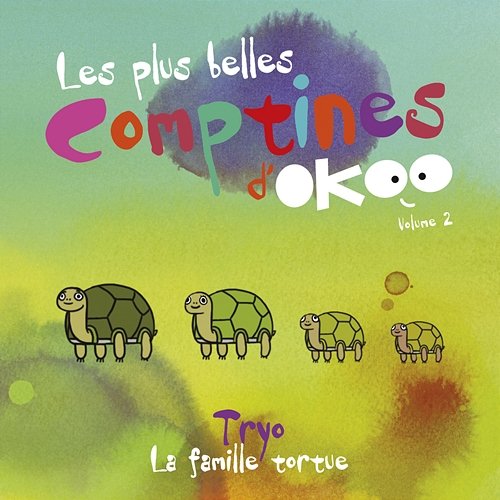La famille tortue Les plus belles comptines d'Okoo feat. Tryo