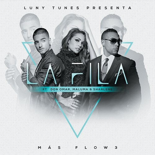 La Fila Luny Tunes feat. Don Omar, Sharlene, Maluma