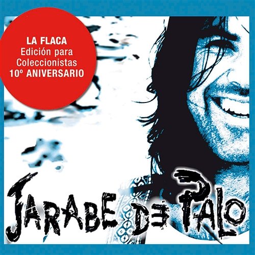 La Flaca - Edición 10º Aniversario Jarabe De Palo