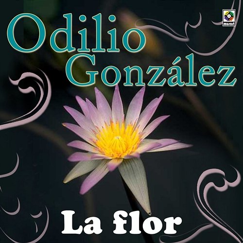 La Flor Odilio Gonzalez