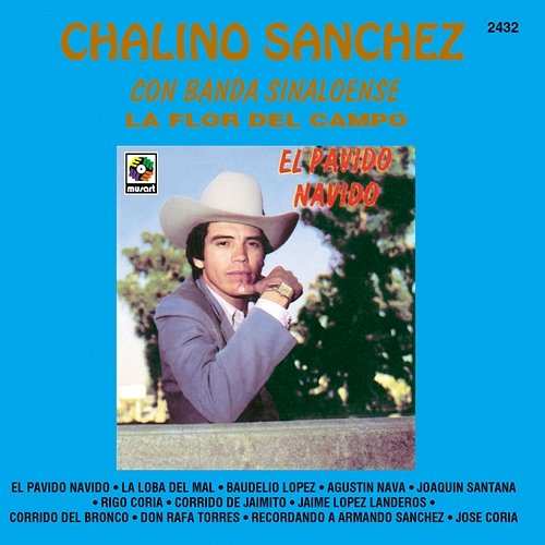 La Flor Del Campo: El Pávido Návido Chalino Sanchez