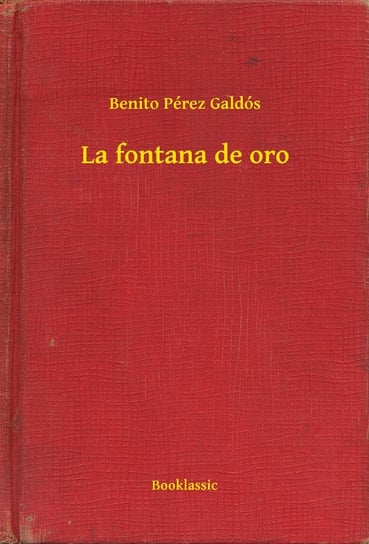 La fontana de oro Benito Perez Galdós