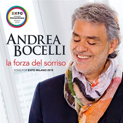 La forza del sorriso (Song For Expo Milano 2015) Andrea Bocelli