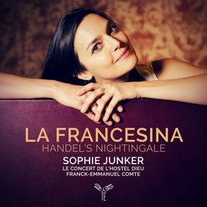 La Francesina - Handel's Nightingale Junker Sophie