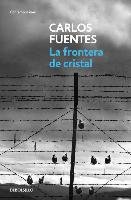 La Frontera de Cristal / The Crystal Frontier Fuentes Carlos