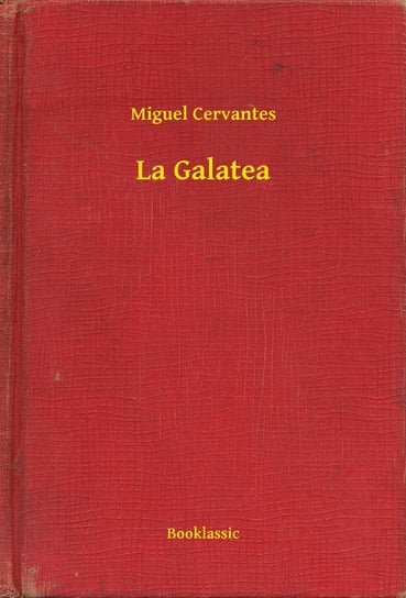 La Galatea Cervantes Miguel