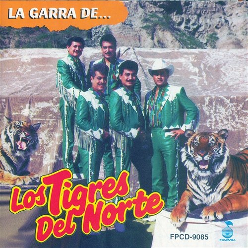 La Garra De... Los Tigres Del Norte
