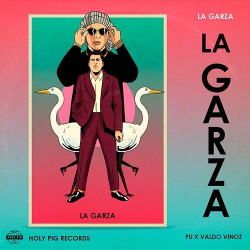 La Garza Valdo Vinoz, Pu, Holy Pig