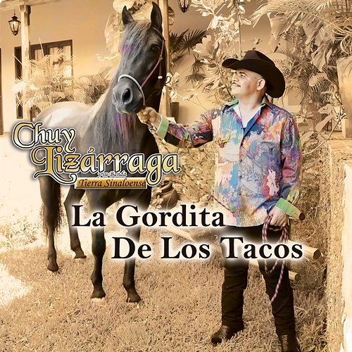 La Gordita De Los Tacos Chuy Lizárraga y Su Banda Tierra Sinaloense