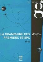 La grammaire des premiers temps B1-B2 Abry Dominique, Chalaron Marie-Laure