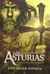 La gran aventura del reino de Asturias : así empezó la Reconquista Esparza Torres Jose Javier