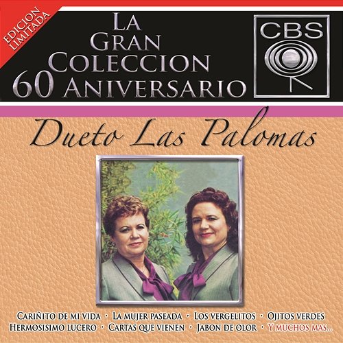 La Gran Colección del 60 Aniversario CBS - Dueto Las Palomas Dueto Las Palomas