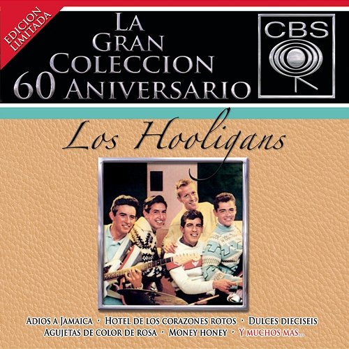 La Gran Coleccion Del 60 Aniversario CBS - Los Hooligans Los Hooligans