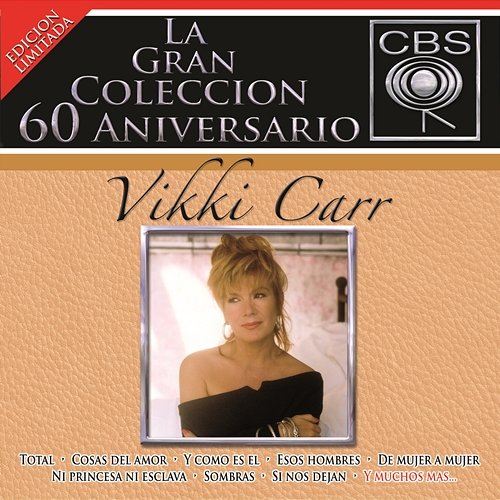 La Gran Coleccion Del 60 Aniversario CBS - Vikki Carr Various Artists
