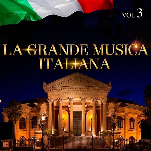 La Grande Musica Italiana, Vol. 3 Various Artists