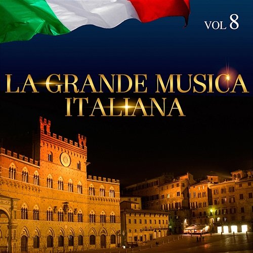 La Grande Musica Italiana, Vol. 8 Various Artists
