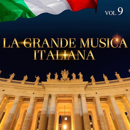 La Grande Musica Italiana, Vol. 9 Various Artists
