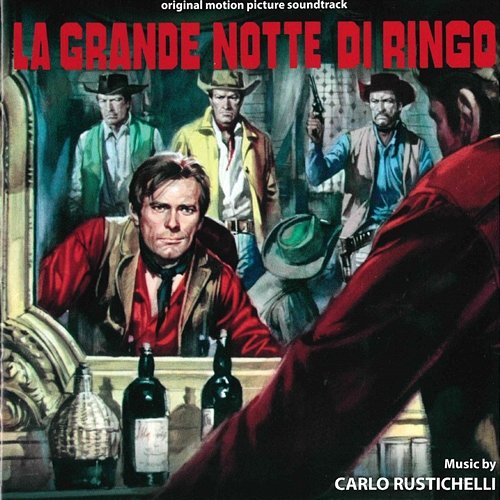 La grande notte di Ringo Carlo Rustichelli, Franco de Gemini, I Cantori Moderni Di Alessandroni