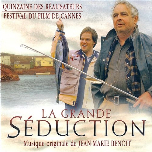 la grande seduction Jean Marie Benoit
