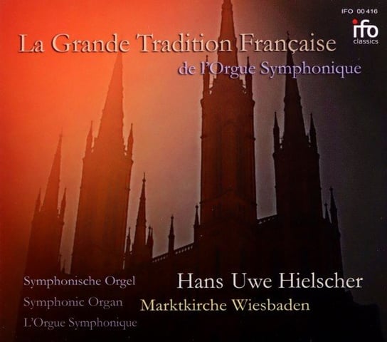 La Grande Tradition Francaise de l'orgue Symphonique Various Artists