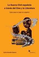 La Guerra Civil española a través del Cine y la Literatura Gonzalez Casares Carlos