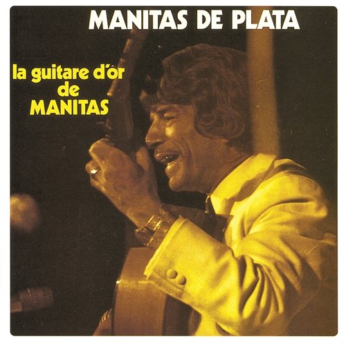 La guitare d'or de Manitas Manitas De Plata