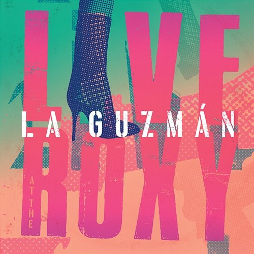 La Guzmán Live At The Roxy Alejandra Guzmán