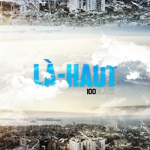 Là-haut 100 Blaze