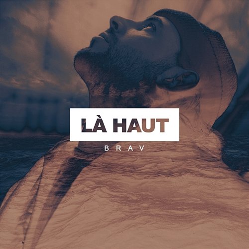 Là-haut Brav