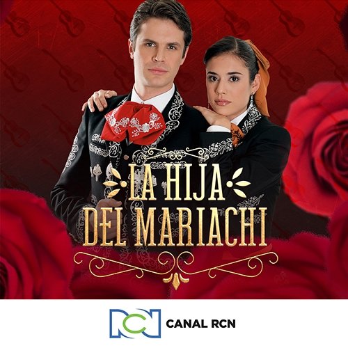 La Hija del Mariachi Vol. 1 Canal RCN