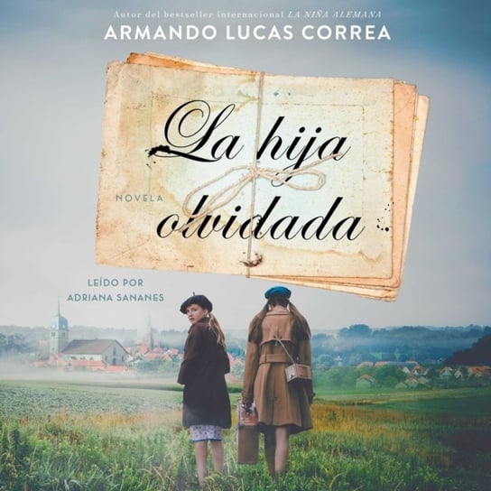 La hija olvidada (Daughter's Tale Spanish edition) Correa Armando Lucas