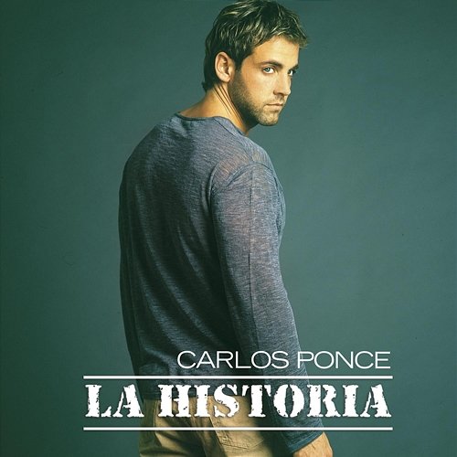 La Historia Carlos Ponce
