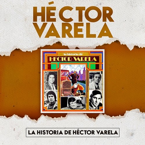La Historia de Héctor Varela Héctor Varela