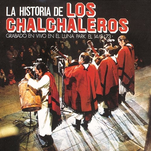 La Historia De Los Chalchaleros Los Chalchaleros