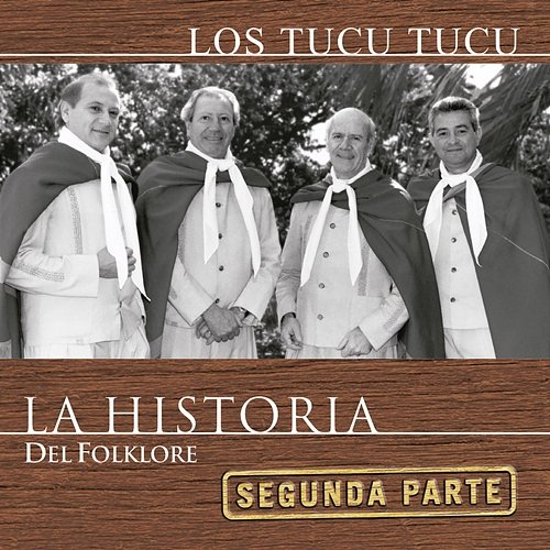 La Historia Del Folklore (Segunda Parte) Los Tucu Tucu