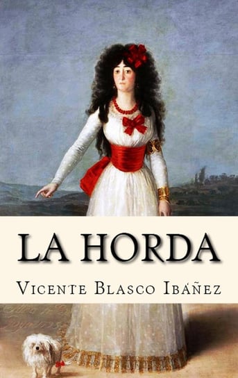 La Horda Vincinte Blasco Ibanez