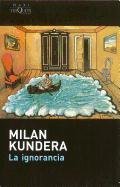 La ignorancia Kundera Milan