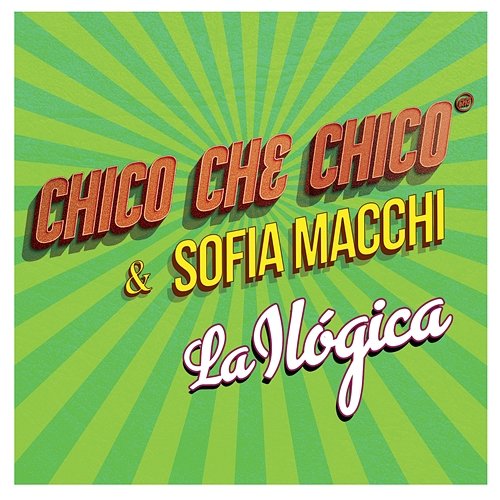 La Ilógica Chico Che Chico, Sofia Macchi