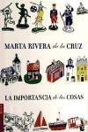 La importancia de las cosas Rivera Cruz Marta